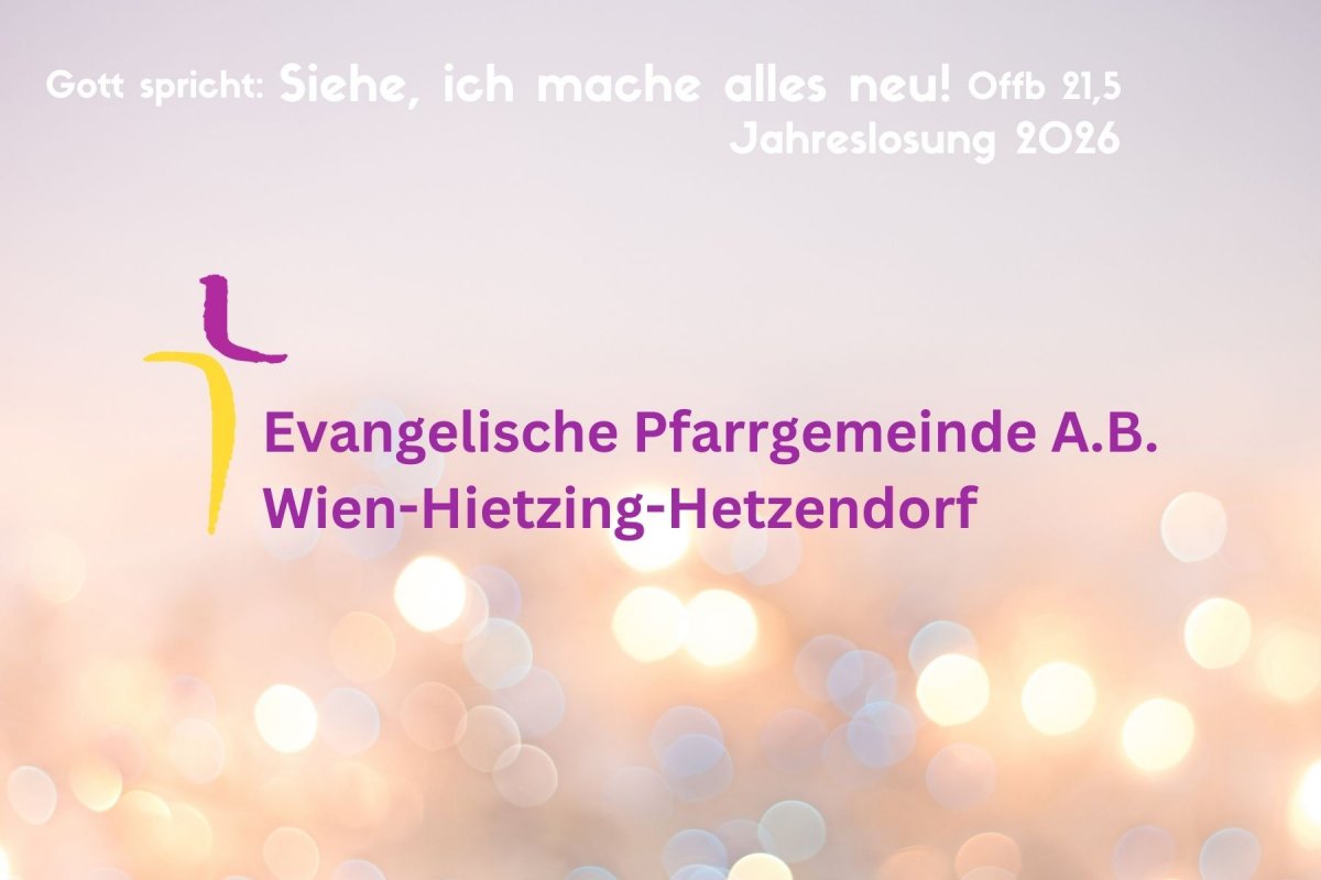 Neu: Evangelische Pfarrgemeinde A.B. Wien-Hietzing-Hetzendorf